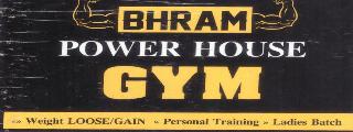Bhram Power House Gym